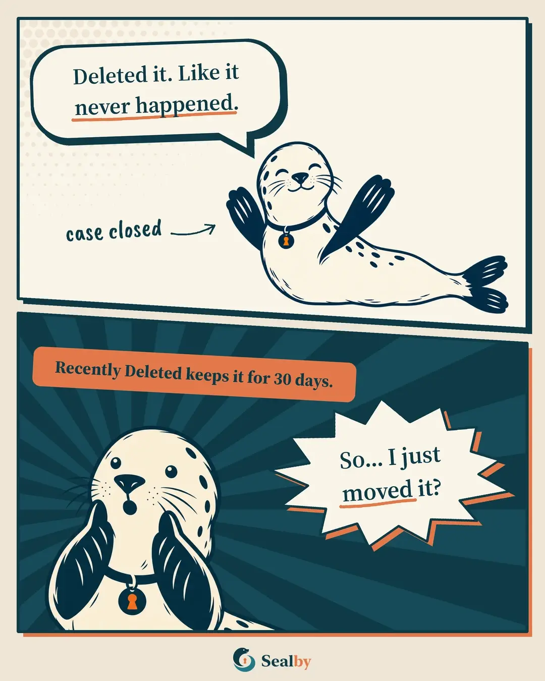 Sealby comic about photos remaining in Recently Deleted for thirty days.