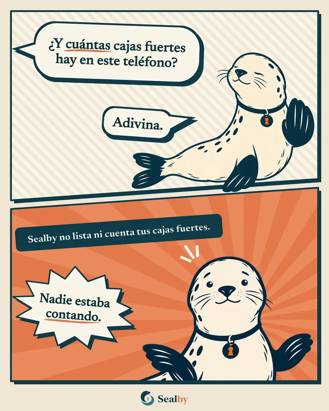Historieta de dos viñetas con la foca Sealby. Arriba, alguien fuera de la escena pregunta: "¿Y cuántas cajas fuertes hay en este teléfono?" La foca guiña un ojo y responde: "Adivina." Abajo, la etiqueta oscura: "Sealby no lista ni cuenta tus cajas fuertes." La foca se encoge de aletas y dice: "Nadie estaba contando."