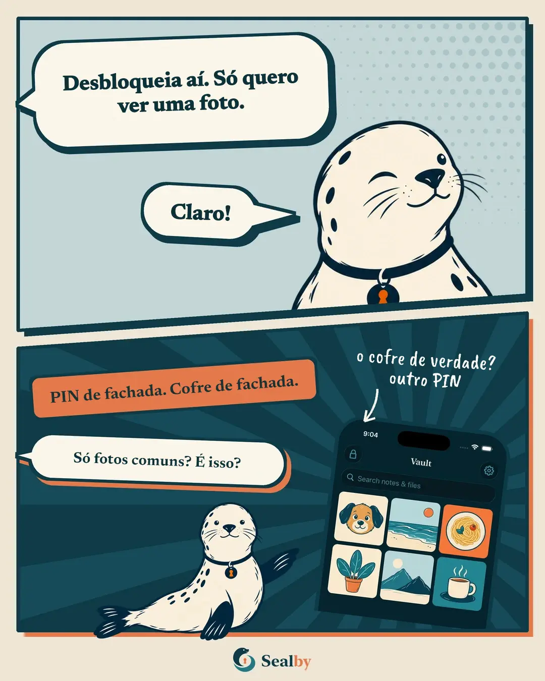 Quadrinho do Sealby em que um PIN de fachada abre fotos inofensivas e outro PIN abre outro cofre.
