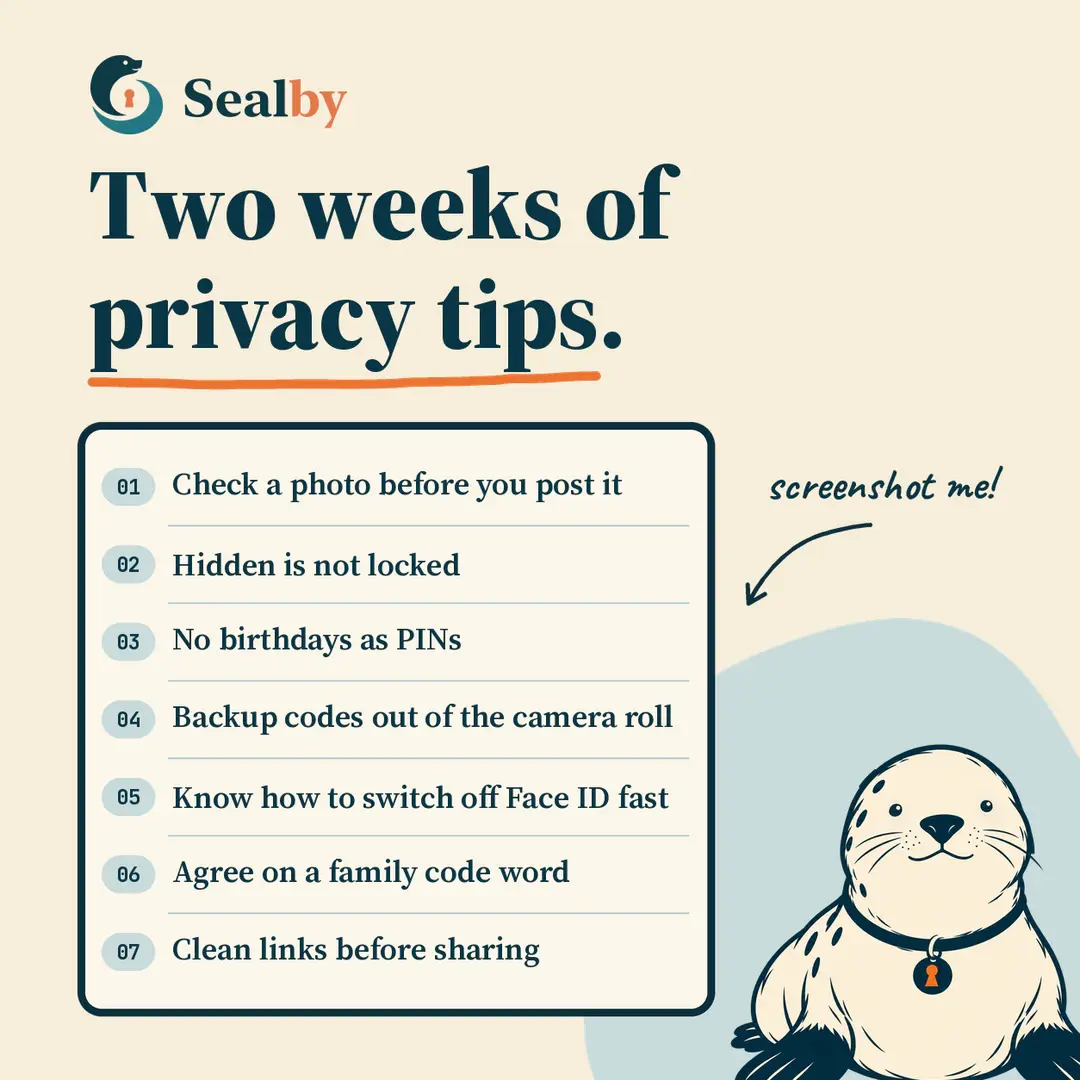 Sealby summary graphic listing seven practical privacy tips for photos, PINs, backup codes, Face ID, family code words and shared links.